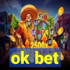 ok bet